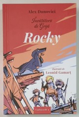 INVATATORII DE GRIJA : ROCKY de ALEX DONOVICI , ilustratii de LEONID GAMART , 2023 foto