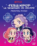 Cumpara ieftin Fetele K-Pop la vanatoare de demoni. Pentru fani! (transport gratuit)