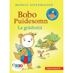 Bobo Puidesomn &ndash; La grădiniţă: Povești ilustrate pentru puișori isteți (ediție cartonată)