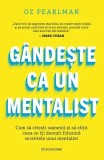 Gandeste ca un mentalist Oz Pearlman carte paperback non-fictiune sti ce gandesc ceilalti evitand conflicte inutile Bookzone