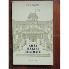 ARTA REGIEI TEATRALE - HORIA DELEANU