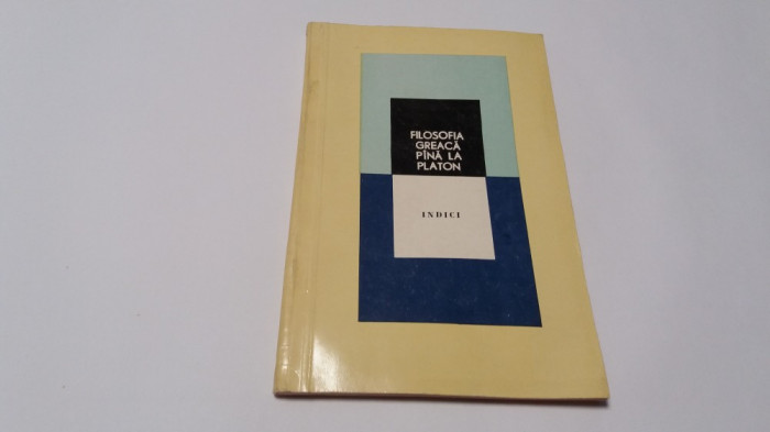 FILOSOFIA GREACA PANA LA PLATON - INDICI RF10/2