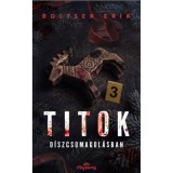 Titok d&iacute;szcsomagol&aacute;sban - Boltsek Erik