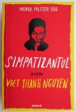 Simpatizantul - Viet Thanh Nguyen - Roman Beletristica