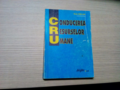 CONDUCEREA RESURSELOR UMANE - Radu Emilian - Editura Expert, 1999, 350 p. foto