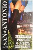 Serenada pentru o pipita defuncta &ndash; San-Antonio