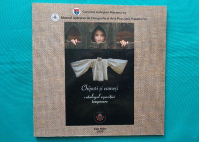 Monica Mare &amp;ndash; Chipuri si camasi ( catalogul expozitiei de camasi populare si ii foto