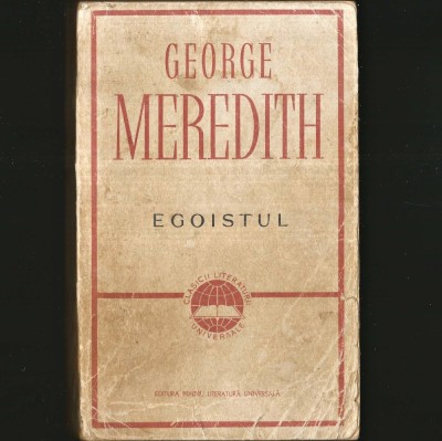 Egoistul - George Meredith - Clasicii Literaturii Universale foto