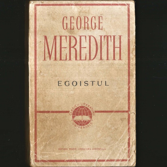 Egoistul - George Meredith - Clasicii Literaturii Universale