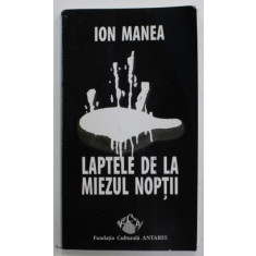 LAPTELE DE LA MIEZUL NOPTII de ION MANEA , SCHITE UMORISTICE , 2008
