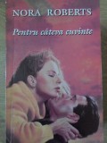 PENTRU CATEVA CUVINTE-NORA ROBERTS-269704