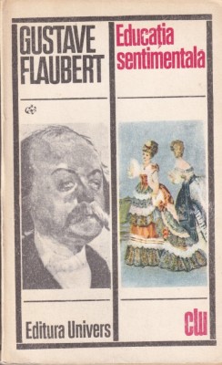 Gustave Flaubert - Educatia sentimentala foto