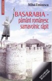 Basarabia - Pamant romanesc, samavolnic rapit - Mihai Eminescu