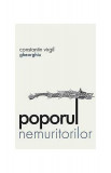 Poporul nemuritorilor - Paperback brosat - Constantin Virgil Gheorghiu - Sophia