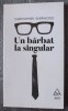 Un bărbat la singular - Christopher Isherwood, Editura Art, 2013 - Roman