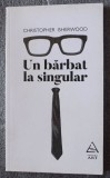 Christopher Isherwood - Un bărbat la singular