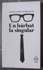 Christopher Isherwood - Un bărbat la singular
