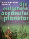 DIN ENIGMELE OCEANULUI PLANETAR-MIHAI GHEORGHE ANDRIES