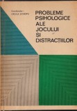 Ursula Schiopu - Probleme psihologice ale jocului si distractiilor