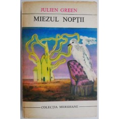 Miezul noptii &ndash; Julien Green