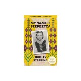 My Name Is Seepeetza: 30th Anniversary Edition