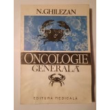 N. Ghilezan - Oncologie generală (1992)