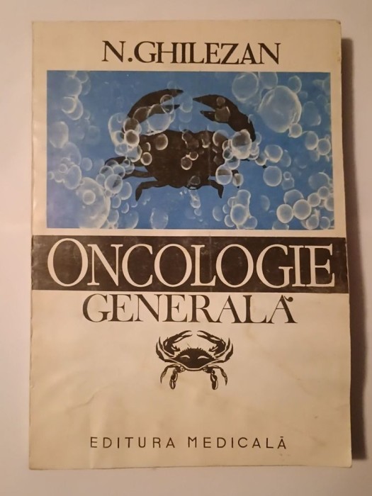 N. Ghilezan - Oncologie generală (1992)