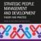 Strategic People Management and Development: Theory and Practice