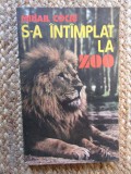 Mihail Cociu - S-a intamplat la ZOO