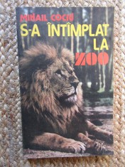 Mihail Cociu - S-a intamplat la ZOO
