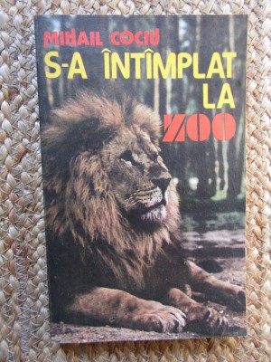 Mihail Cociu - S-a intamplat la ZOO foto