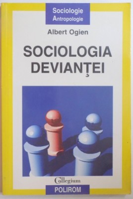 SOCIOLOGIA DEVIANTEI de ALBERT OGIEN , 2002 foto