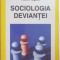 SOCIOLOGIA DEVIANTEI de ALBERT OGIEN , 2002