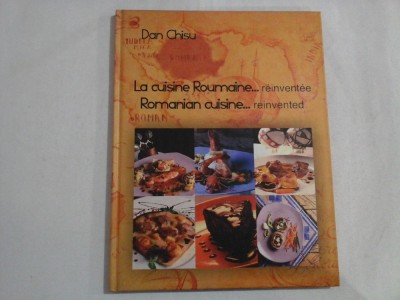 La cuisine Roumaine...reinventee / Romania cuisine...reinvented - Dan CHISU foto
