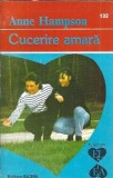 Cucerire Amara de Anne Hampson, Editura Alcris, Colectia El si Ea, 1995, 158 pagini, Stare buna, Editie Veche