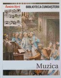 Biblioteca Cunoasterii Vol. 9: Muzica - Emilio Lopez, 2009, Romania Libera, Carte Arta Muzicala, Coperta Cartonata