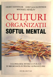 Culturi si organizatii. Softul mental, Gert Jan Hofstede, Geert Hofstede., 2012