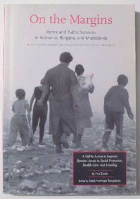 ON THE MARGINS by INA ZOON , ROMA AND PUBLIC SERVICES IN ROMANIA , BULGARIA, AND MACEDONIA 2001 foto