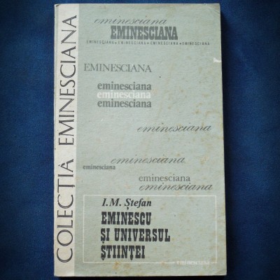 EMINESCU SI UNIVERSUL STIINTEI - I. M. STEFAN foto