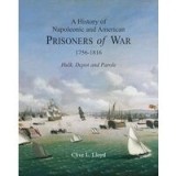 A History of Napoleonic and American Prisoners of War 1756-1816