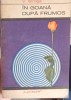 In goana dupa frumos - V. Smilga - Roman, Editura Tineretului 1968, Colectia Lyceum, 260 pagini