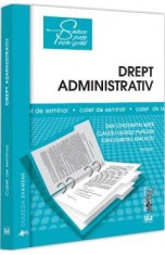 Drept administrativ. Caiet de seminar. Partea 1 - Dan Constantin Mata, Claudiu George Pupazan, Ioan Dumitru Apachitei