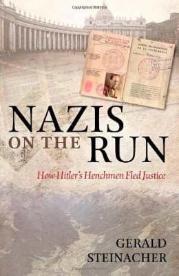 Nazis on the run How Hitler&amp;#039;s Henchmen Fled Justice Gerald Steinacher foto