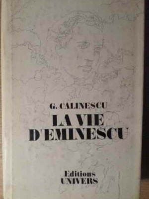 LA VIE D&amp;#039; EMINESCU-GEORGE CALINESCU-291640 foto