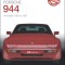 Porsche 944: All Models 1982 to 1991