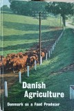 DANISH AGRICULTURE. DENMARK AS A FOOD PRODUCER-THE DANISH AGRICULTURAL ORGANISATIONS-247136