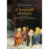 A vesztesek t&ouml;rt&eacute;nete - Magnus Nyman