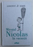 MICUTUL NICOLAS IN VACANTA de RENE GOSCINNY si JEAN - JACQUES SEMPE , 2016