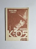 Coșciugul agentului K-05 &ndash; Aut. Haralamb Zincă, Ed. Casa Editorială &bdquo;Odeon&rdquo;, 1991