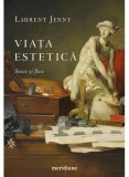 Cumpara ieftin Viata Estetica. Staze Si Flux, Jenny Laurent - Editura Art